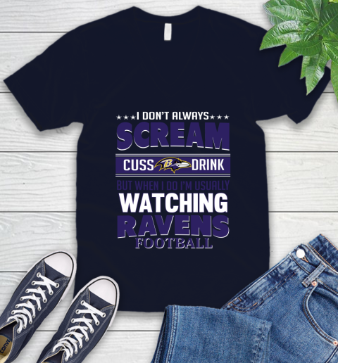 Baltimore Ravens NFL Football I Scream Cuss Drink When I'm Watching My Team V-Neck T-Shirt 2