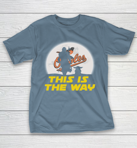 Baltimore Orioles MLB Baseball Star Wars Yoda And Mandalorian This Is The Way T-Shirt 6
