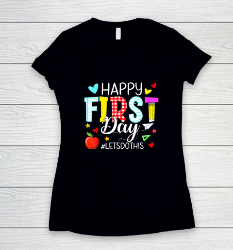 Happy First Day Let's Do This Welcome Back To School Teacher Women's V-Neck T-Shirt