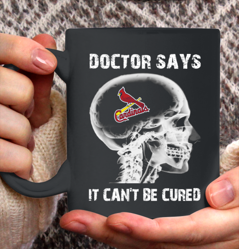 MLB St.Louis Cardinals Baseball Skull It Can't Be Cured Shirt Ceramic Mug 15oz