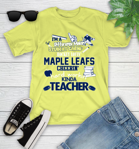 Toronto Maple Leafs NHL I'm A Difference Making Student Caring Hockey Loving Kinda Teacher Youth T-Shirt 10