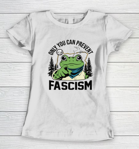 Only You Can Prevent Fascism Portland Frog Protest Women's T-Shirt
