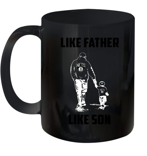 Brooklyn Nets NBA Basketball Like Father Like Son Sports Ceramic Mug 11oz