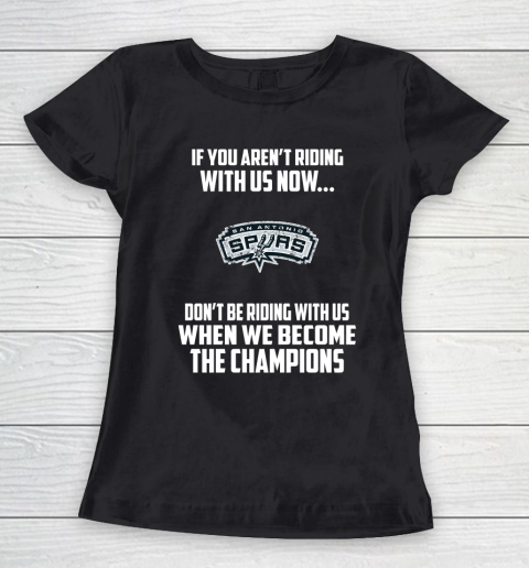 NBA San Antonio Spurs Basketball We Become The Champions Women's T-Shirt