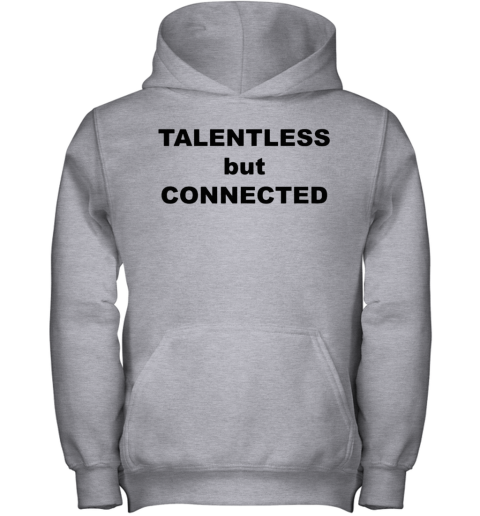 talentless hoodie