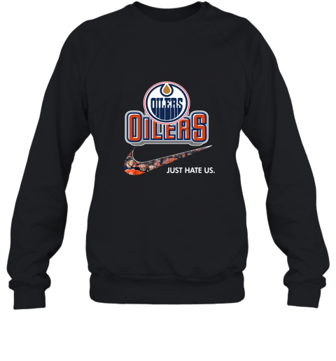 NHL Team Edmonton Oilers x Nike Just Hate Us Hockey Sweatshirt