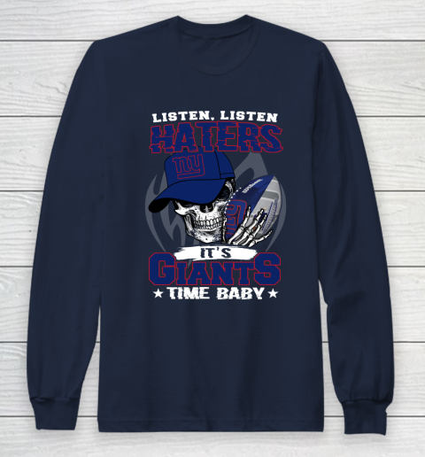 Listen Haters It is GIANTS Time Baby NFL Long Sleeve T-Shirt 2