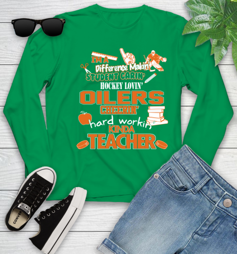 Edmonton Oilers NHL I'm A Difference Making Student Caring Hockey Loving Kinda Teacher Youth Long Sleeve 7
