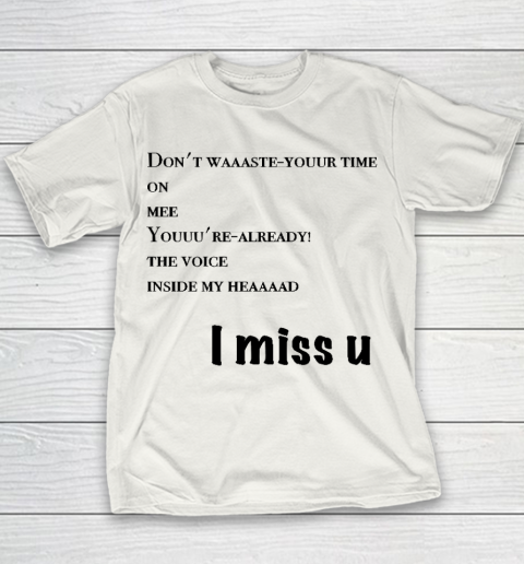 I Miss You Blink 182 Don't Waste Your Time Youth T-Shirt