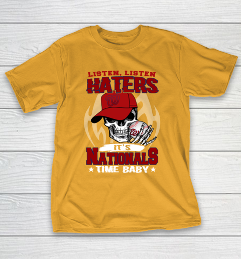 Listen Haters It is NATIONALS Time Baby MLB T-Shirt 2