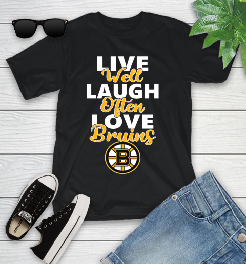 NHL Hockey Boston Bruins Live Well Laugh Often Love Shirt Youth T-Shirt