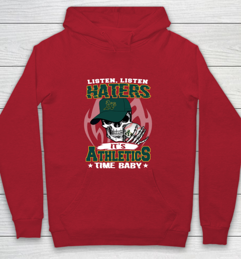 Listen Haters It is ATHLETICS Time Baby MLB Youth Hoodie 7