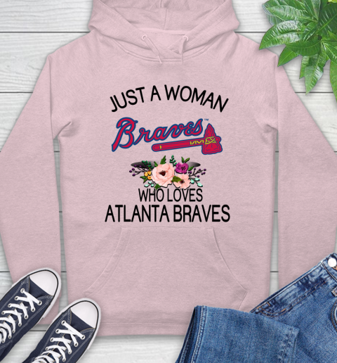 MLB Just A Woman Who Loves Atlanta Braves Baseball Sports Hoodie 7