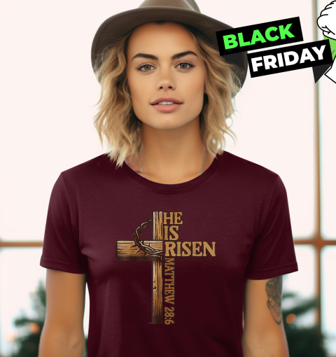 He Is Risen Matthew 28:6 Shirt For Christian Easter T-Shirt He Is Risen Matthew 28:6 Shirt For Christian Easter T-Shirt