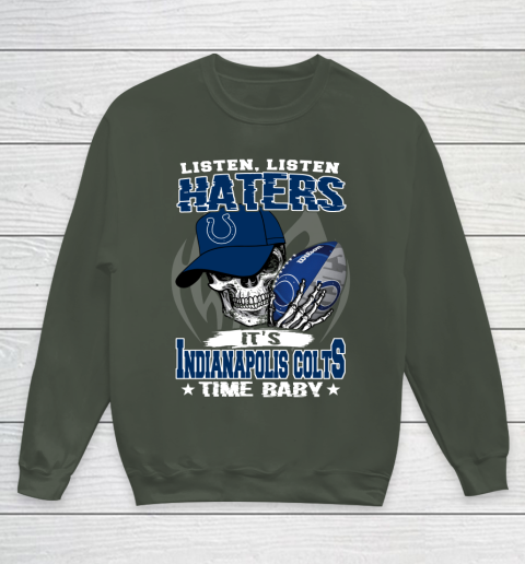 Listen Haters It is COLTS Time Baby NFL Youth Sweatshirt 8