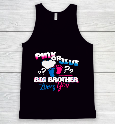 Pink or Blue Big Brother loves you Gender Reveal Gift Tank Top