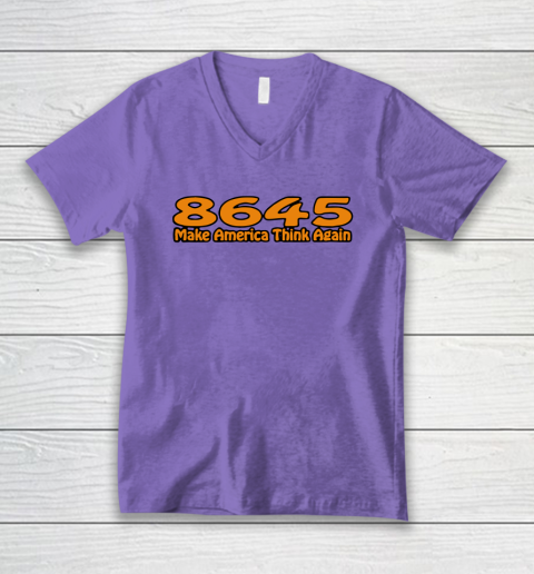 86 45 Make America Think Again V-Neck T-Shirt 9