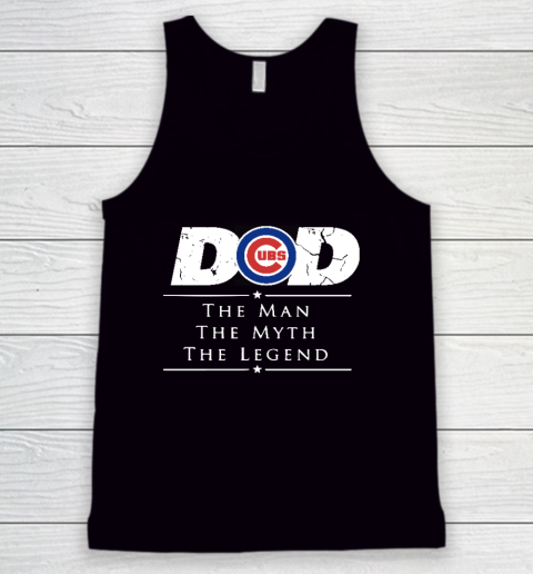 Chicago Cubs MLB Baseball Dad The Man The Myth The Legend Tank Top
