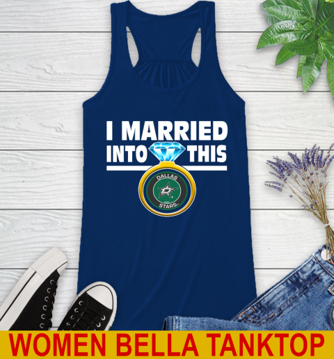 Dallas Stars NHL Hockey I Married Into This My Team Sports Racerback Tank 7