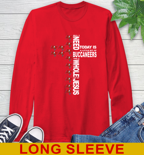 NFL All I Need Today Is A Little Bit Of Tampa Bay Buccaneers Cross Shirt Long Sleeve T-Shirt 12