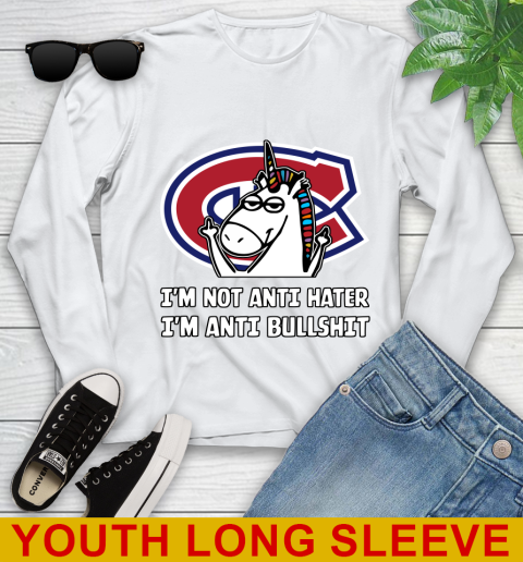 Montreal Canadiens NHL Hockey Unicorn I'm Not Anti Hater I'm Anti Bullshit Youth Long Sleeve