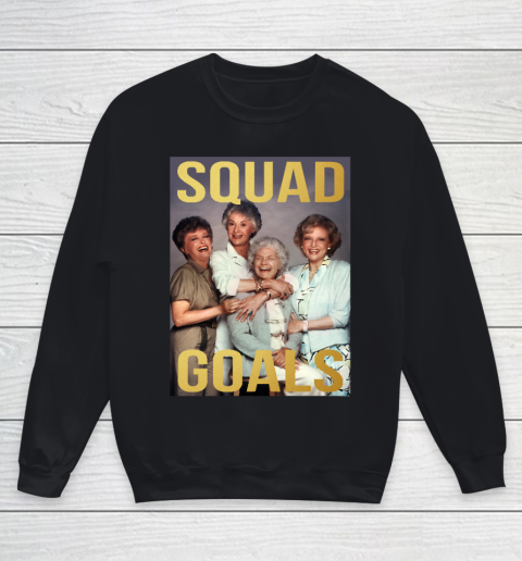 Golden Girls Squad Goals Youth Sweatshirt