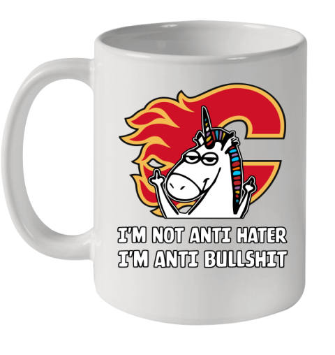 Calgary Flames NHL Hockey Unicorn I'm Not Anti Hater I'm Anti Bullshit Ceramic Mug 11oz
