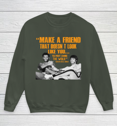 Kareem Abdul Jabbar Shirt Make A Friend That Doesn't Look Like You Youth Sweatshirt 8