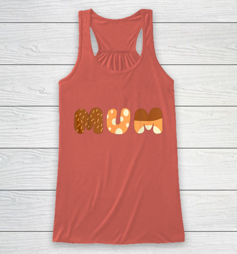 Bluey Mum for moms on Mother Day Chili Racerback Tank 3