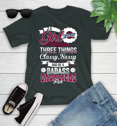 Cleveland Cavaliers NBA A Girl Should Be Three Things Classy Sassy And A Be Badass Fan Youth T-Shirt 6