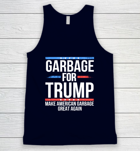 Garbage For Trump Make American Garbage Great Again Tank Top 2
