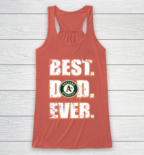 MLB Oakland Athletics Baseball Best Dad Ever Family Shirt Racerback Tank 3