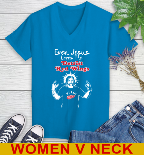 Detroit Red Wings NHL Hockey Even Jesus Loves The Red Wings Shirt Women's V-Neck T-Shirt 7