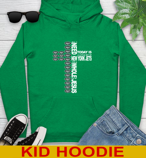 NFL All I Need Today Is A Little Bit Of New York Jets Cross Shirt Youth Hoodie 8
