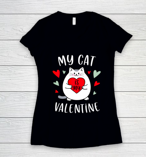 My Cat Is My Valentine Kitten Lover Heart Valentines Day Women's V-Neck T-Shirt