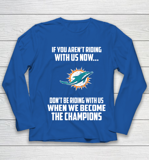 NFL Miami Dolphins Football We Become The Champions Youth Long Sleeve 7