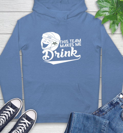 Dallas Stars NHL Hockey This Team Makes Me Drink Adoring Fan Hoodie 11