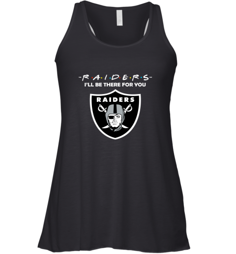 I'll Be There For You Oakland Raiders Friends Movie NFL Racerback Tank