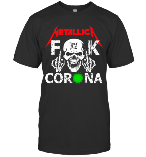 Skull Metallica Fuck Corona T-Shirt