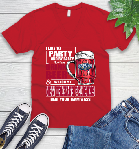NBA Drink Beer and Watch My New Orleans Pelicans Beat Your Team's Ass Basketball V-Neck T-Shirt 6