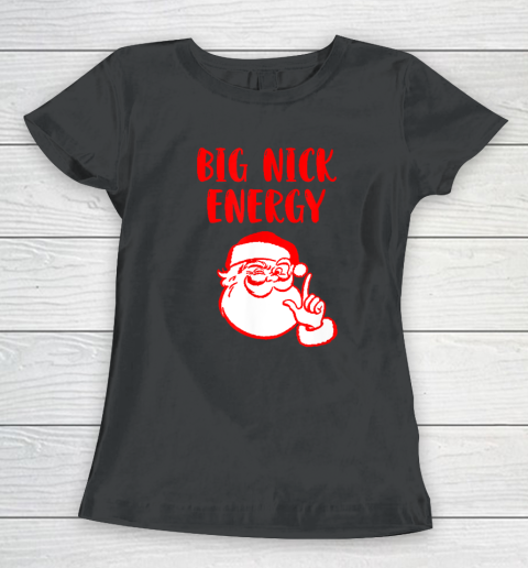 Big Nick Energy Santa Chirstmas Women's T-Shirt