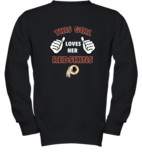 This Girl Loves Her Washington Redskins Youth Sweatshirt