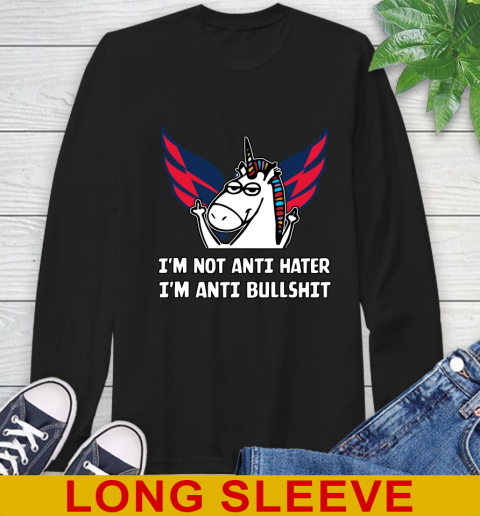 Washington Capitals NHL Hockey Unicorn I'm Not Anti Hater I'm Anti Bullshit Long Sleeve T-Shirt 2
