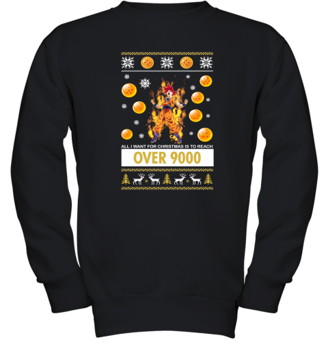 All I Want For Christmas Is To Reach Over 9000 Sweater Youth Sweatshirt