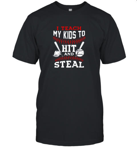 I Teach My Kids To Hit and Steal Baseball Dad Gift Unisex Jersey Tee