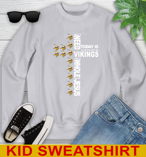 NFL All I Need Today Is A Little Bit Of Minnesota Vikings Cross Shirt Youth Sweatshirt 3
