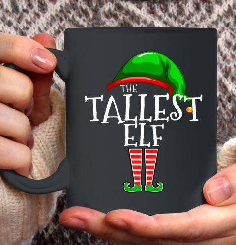 The Tallest Elf Family Matching Group Christmas Gift Funny Ceramic Mug 11oz