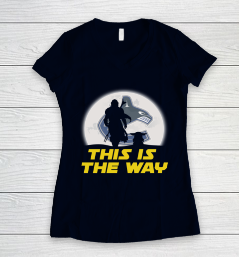 Vancouver Canucks NHL Ice Hockey Star Wars Yoda And Mandalorian This Is The Way Women's V-Neck T-Shirt 2