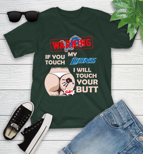 Detroit Lions NFL Football Warning If You Touch My Team I Will Touch My Butt Youth T-Shirt 5
