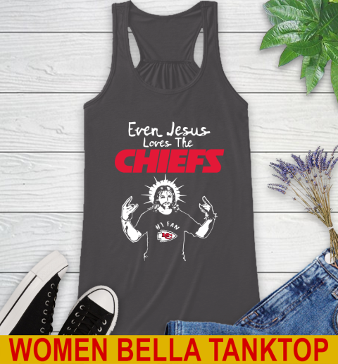Kansas City Chiefs NFL Football Even Jesus Loves The Chiefs Shirt Racerback Tank 10